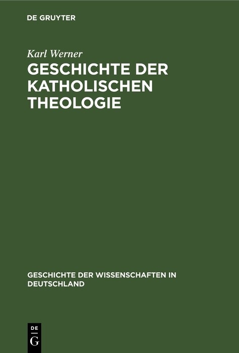 Geschichte der katholischen Theologie - Karl Werner