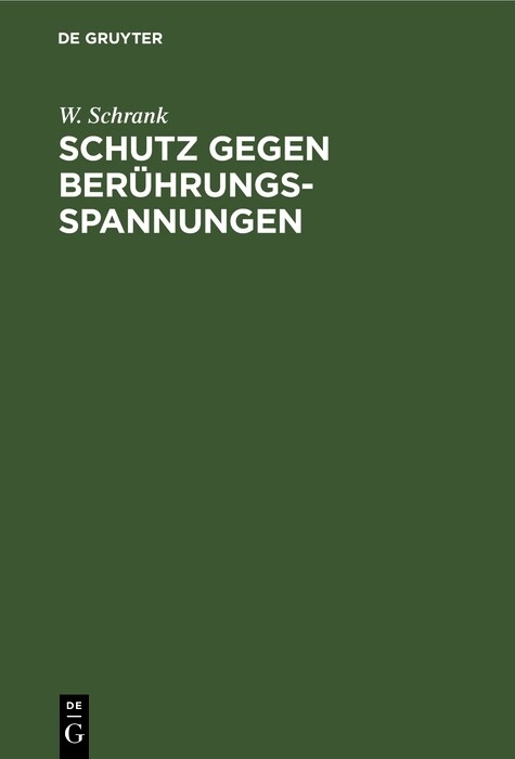 Schutz gegen Ber&uuml;hrungsspannungen - W. Schrank