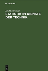 Statistik im Dienste der Technik - Emil Kohlweiler