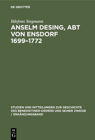 Anselm Desing, Abt von Ensdorf 1699–1772