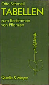 Tabellen zum Bestimmen von Pflanzen - Otto Schmeil