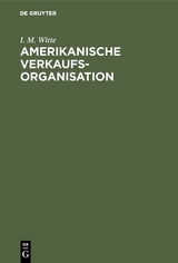 Amerikanische Verkaufsorganisation - I. M. Witte