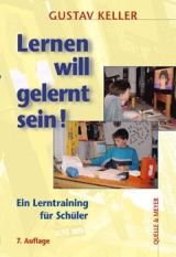 Lernen will gelernt sein! - Gustav Keller