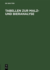 Tabellen zur Malz- und Bieranalyse - 