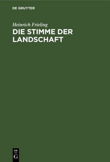 Die Stimme der Landschaft - Heinrich Frieling