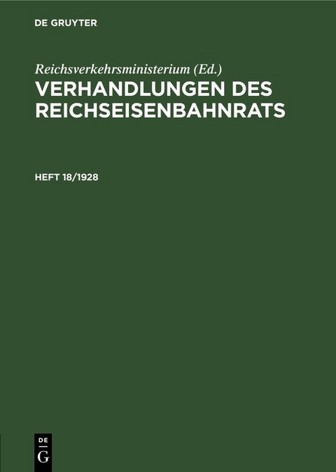 Verhandlungen des Reichseisenbahnrats. Heft 18/1928 - 