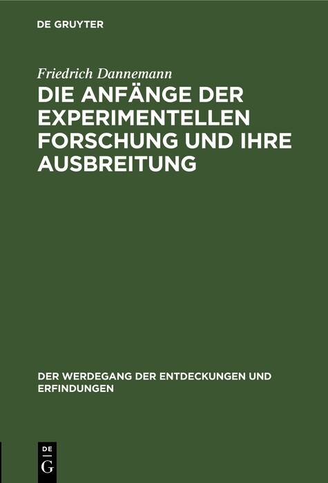 Die Anf&auml;nge der experimentellen Forschung und ihre Ausbreitung - Friedrich Dannemann
