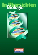 ... in &Uuml;bersichten / Biologie in &Uuml;bersichten - Siegfried Brehme, Ottokar Gr&ouml;nke, Gert Klepel, Wulf-Dieter Lepel, Irmtraut Meincke, Gerhard M&uuml;ller, Gerd Pawelzig