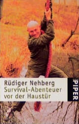 Survival-Abenteuer vor der Haust&uuml;r - R&uuml;diger Nehberg