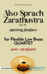 Also Sprach Zarathustra - Flexible Low Brass Quartet (parts&score) key Bb - Richard Georg Strauss