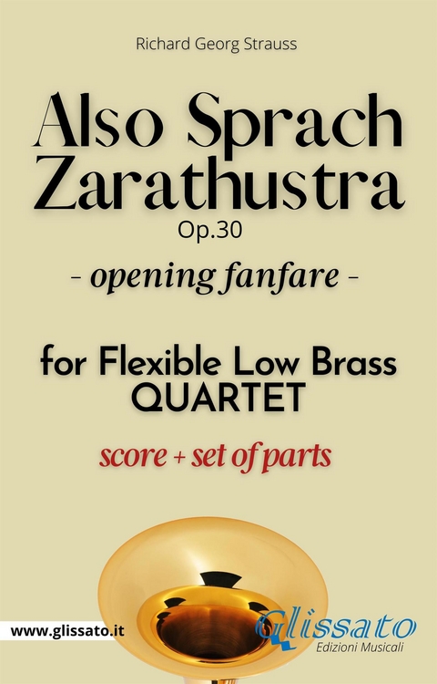 Also Sprach Zarathustra - Flexible Low Brass Quartet (parts&score) key Bb - Richard Georg Strauss
