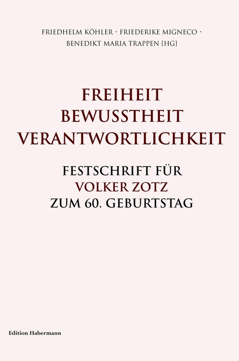 Freiheit. Bewusstheit. Verantwortlichkeit. - Benedikt Maria Trappen, Antonio-Maria Caruso, Otfried H. Culmann, Ulrich Dehn, Michael Frensch, Peter G&auml;ng, Michael Gerhard, Peter Michael Hamel, Wilfried Huchzermeyer, Jochen Kirchhoff, Reinhard Kirste, Gerhard Knauss, Zensho Wolfgang Kopp, Yukio Kotani, Mondrian Graf von L&uuml;ttichau, Peter Michel, Friederike Migneco, Daniel M&uuml;ller, Andreas Neider, Muhō N&ouml;lke, Harry Oldmeadow, Peter Riedl, Yoshin Franz Ritter, Munish Bernhard Schiekel, Perry Schmidt-Leukel, Kunihiko Terasawa, Gerhard Wei&szlig;grab, Karel Werner, Peter Wevelsiep, Werner Zimmermann