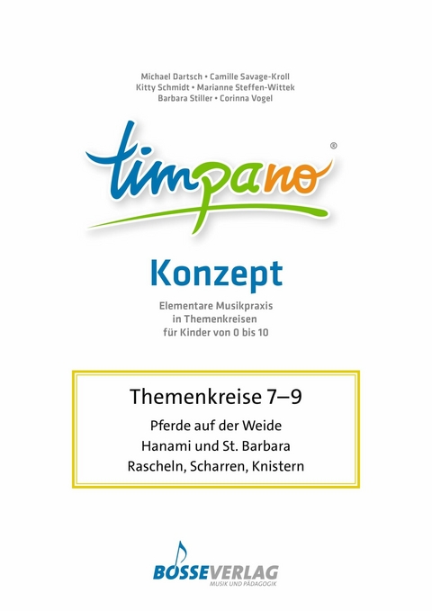 TIMPANO - Drei Themenkreise im M&auml;rz: Pferde auf der Weide / Hanami und St. Barbara / Rascheln, Scharren, Knistern - Michael Dartsch  Prof. Dr., Camille Savage-Kroll  Prof., Kitty Schmidt-Hiller  Dr., Marianne Steffen-Wittek  Prof., Barbara Stiller  Prof. Dr., Corinna Vogel  Prof. Dr.
