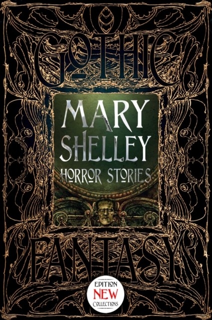 Mary Shelley Horror Stories -  Mary Shelley