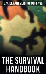The Survival Handbook - U.S. Department of Defense
