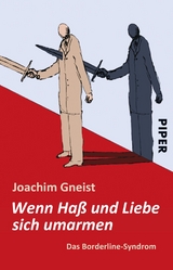 Wenn Ha&szlig; und Liebe sich umarmen - Joachim Gneist