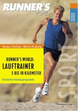 Runner's World: Lauftrainer 5 bis 10 Kilometer - Thomas Steffens, Martin Gr&uuml;ning