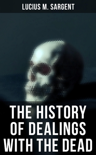 The History of Dealings with the Dead