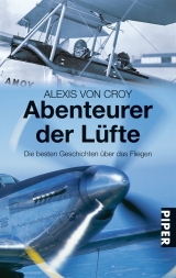 Abenteurer der L&uuml;fte - Alexis von Croy