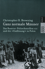 Ganz normale M&auml;nner - Christopher R. Browning