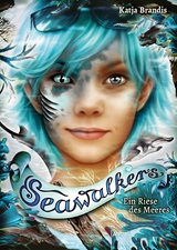 Seawalkers (4). Ein Riese des Meeres - Katja Brandis