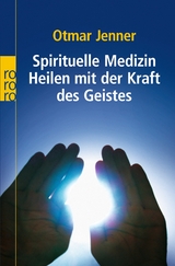 Spirituelle Medizin - Otmar Jenner