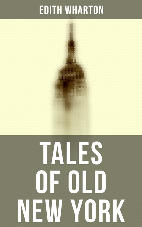 Tales of Old New York - Edith Wharton