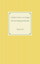 &Uuml;ber den Umgang mit Menschen - Adolph Freiherr von Knigge