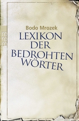 Lexikon der bedrohten W&ouml;rter - Bodo Mrozek