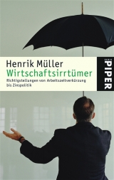 Wirtschaftsirrt&uuml;mer - Henrik M&uuml;ller