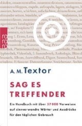 Sag es treffender - A. M. Textor