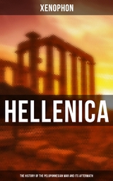Hellenica (The History of the Peloponnesian War and Its Aftermath) -  Xenophon