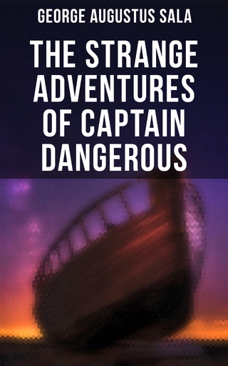 The Strange Adventures of Captain Dangerous