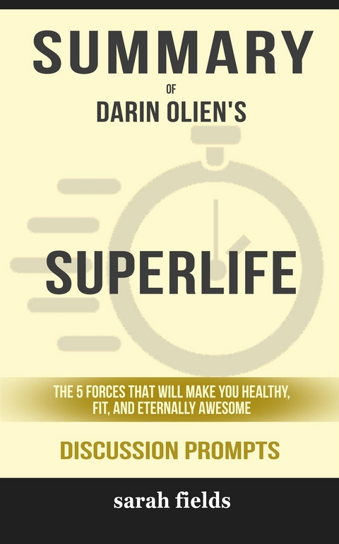 &ldquo;SuperLife: The 5 Simple Fixes That Will Make You Healthy, Fit, and Eternally Awesome&rdquo; by Darin Olien - Sarah Fields