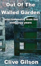 Out Of The Walled Garden -  Clive Gilson