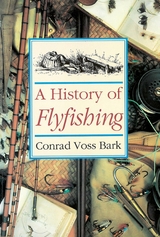 History of Flyfishing -  Conrad Voss Bark