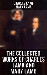 The Collected Works of Charles Lamb and Mary Lamb - Charles Lamb, Mary Lamb
