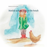 Matilda and the man on the bench - Rebekka Jost, Anne Kuster