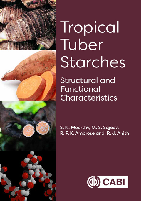 Tropical Tuber Starches - S N Moorthy, M S Sajeev, R P K Ambrose, R J Anish