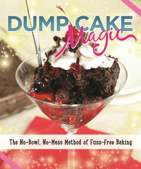 Dump Cake Magic - Anne Schaeffer