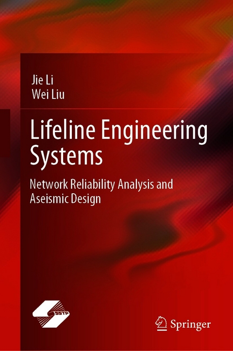 Lifeline Engineering Systems - Jie Li, Wei Liu