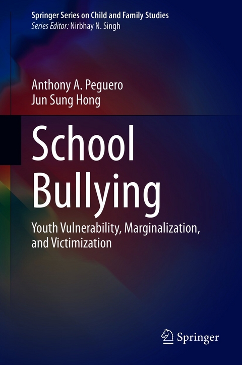 School Bullying - Anthony A. Peguero, Jun Sung Hong