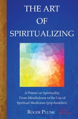 The Art of Spiritualizing - Roger Plunk