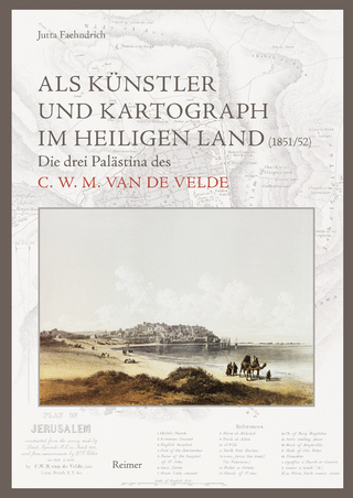 Als Künstler und Kartograph im Heiligen Land (1851/52)