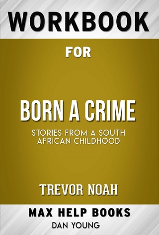 Workbook for Born a Crime: Stories from a South African Childhood by Trevor Noah