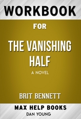 Workbook for The Vanishing Half:  A Novel by Brit Bennett - Maxhelp Workbooks