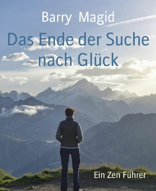 Das Ende der Suche nach Glück