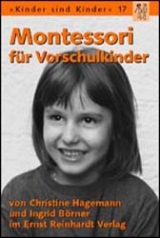 Montessori f&uuml;r Vorschulkinder - Christine Hagemann, Ingrid B&ouml;rner