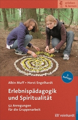 Erlebnisp&auml;dagogik und Spiritualit&auml;t - Albin Muff, Horst Engelhardt