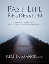 Past Life Regression - Kemila Zsange